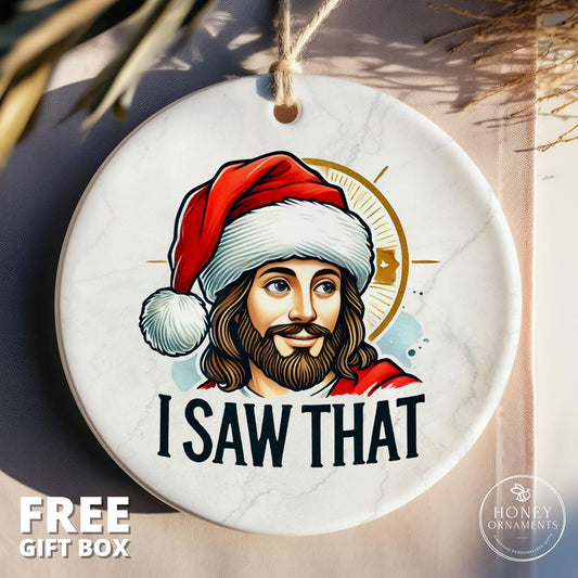 I Saw That Ornament, Funny Jesus Meme Gag Gift