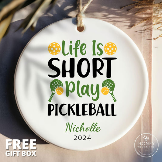 Pickle Ball Ornament, Pickleball Gift for Her, Pickleball Ornament, Pickleball Player, Custom Gift for Him, Life is Short Play Pickleball