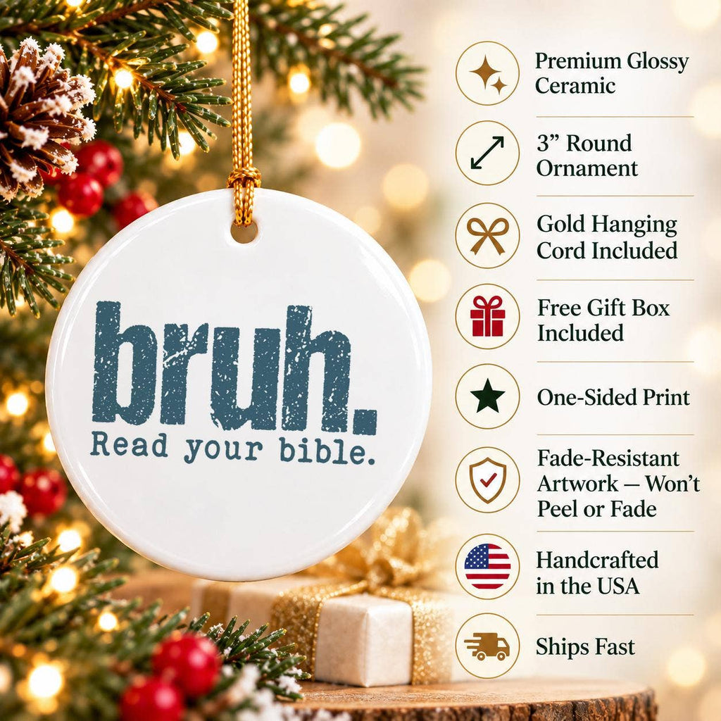 Ceramic Ornament: Humorous "Bruh. Read Your Bible" Design