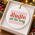 Ceramic Ornament Jingle All The Way Christmas Gift