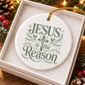 Jesus is the Reason Ceramic Ornament with Pine Motifs