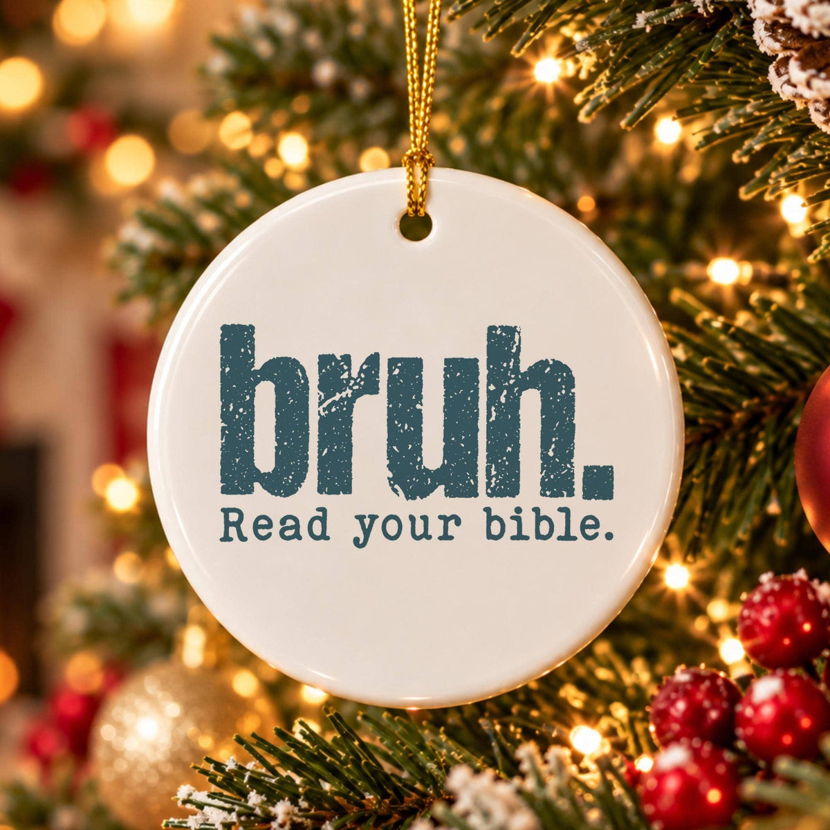 Ceramic Ornament: Humorous "Bruh. Read Your Bible" Design