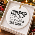 Faith-Inspired Ceramic Ornament: God Writes Your Story