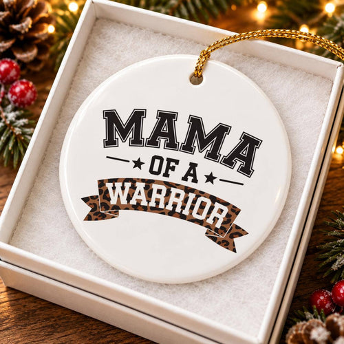Ceramic Christmas Ornament for Strong Mama of Warrior Child