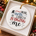 Dear Santa Stop Judging Me Santa Hat Ceramic Ornament Gift