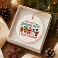 Cheeky Christmas Humor Ceramic Ornament with Gift Box