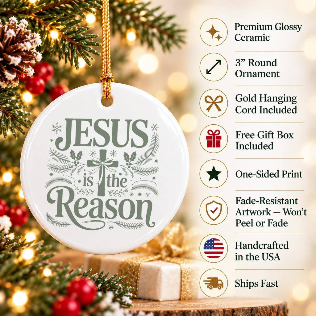 Jesus is the Reason Ceramic Ornament with Pine Motifs