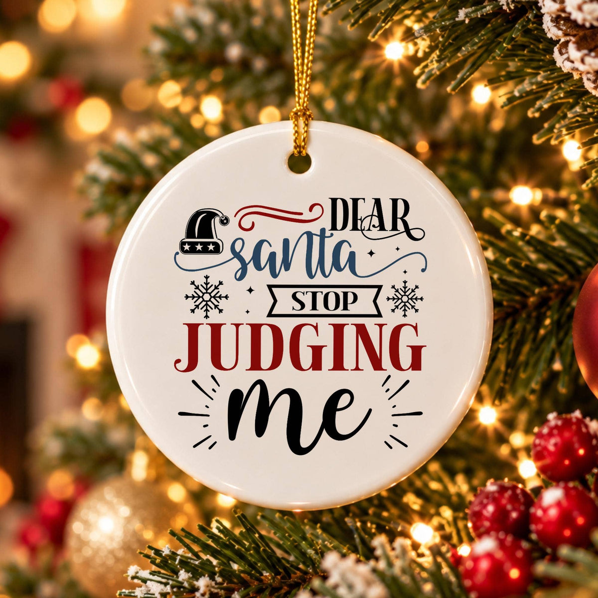 Dear Santa Stop Judging Me Santa Hat Ceramic Ornament Gift
