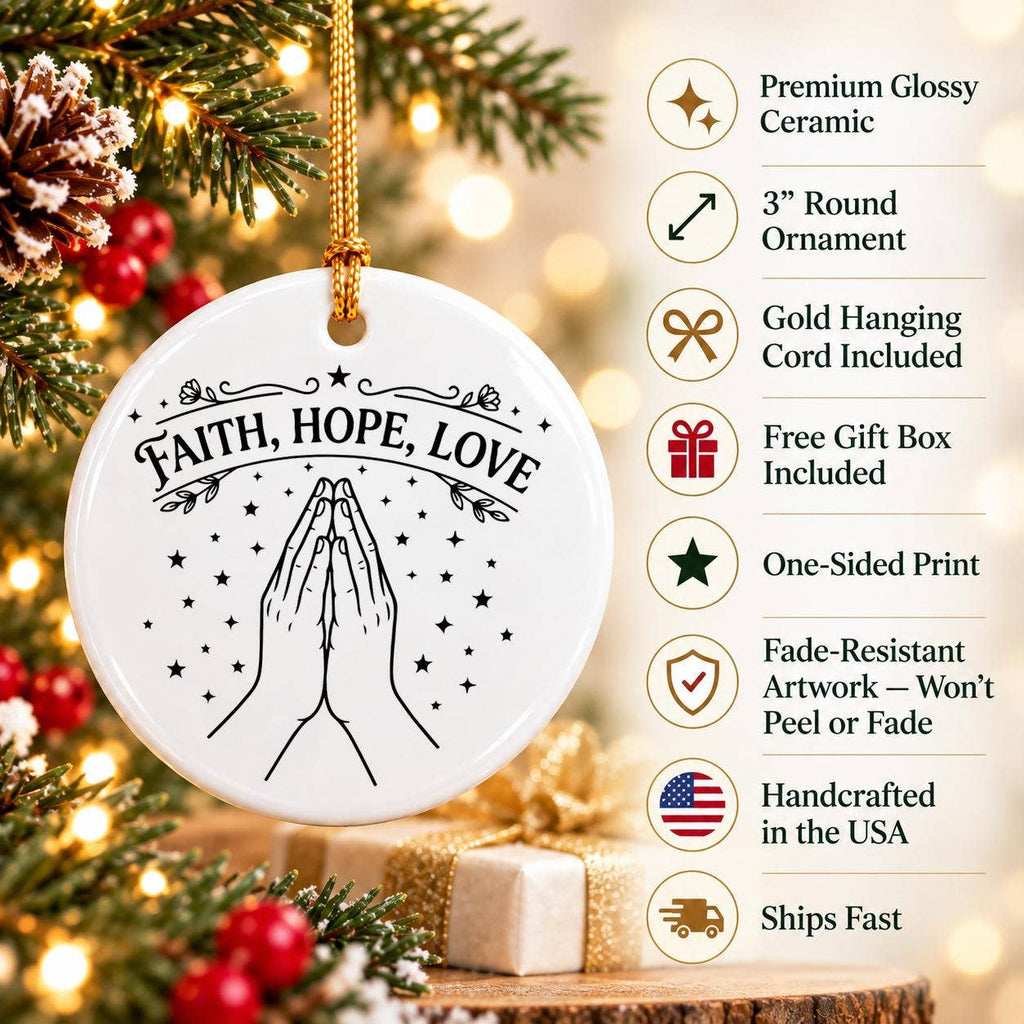 Faith Hope Love Ceramic Ornament with Praying Hands Design