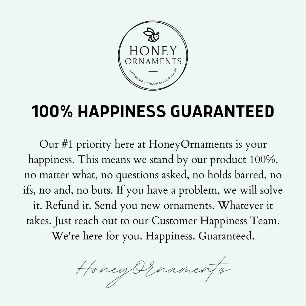 HoneyOrnaments 100% happiness guarantee