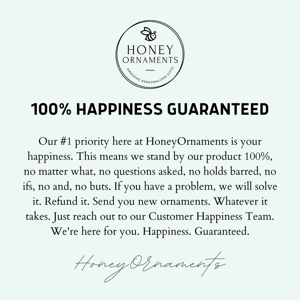 HoneyOrnaments 100% happiness guarantee