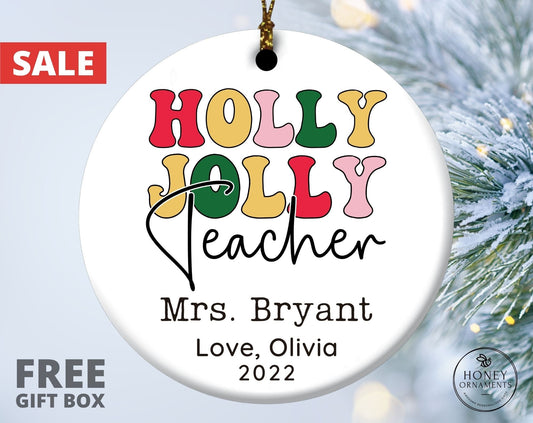 Holly Jolly Teacher Christmas Ornament, Teacher's Appreciation Gift, Personalized End of Year Teachers Gift, Thank you Daycare Teacher Gift