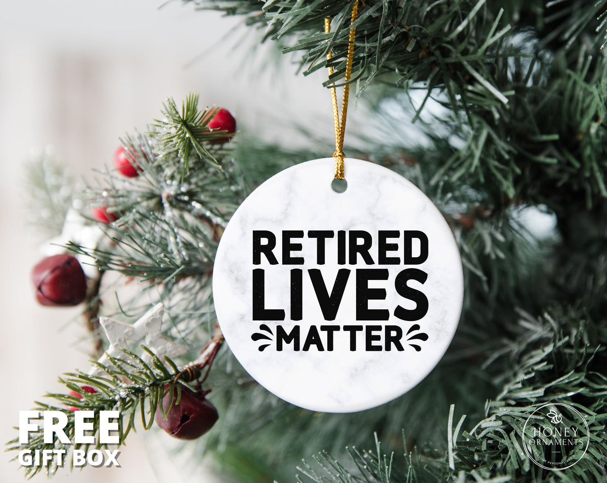 Retirement Gifts for Women Funny, Coworker Retirement Gift, Unique Retirement Gifts, Retired Gift for Dad, Retired Lives Matter Ornament