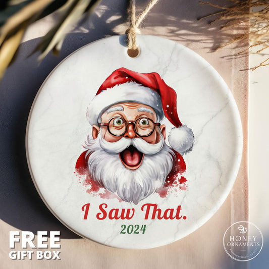 Funny Ceramic Santa Ornament, I Saw That 2026, Christmas Tree Decor (3" Diameter)