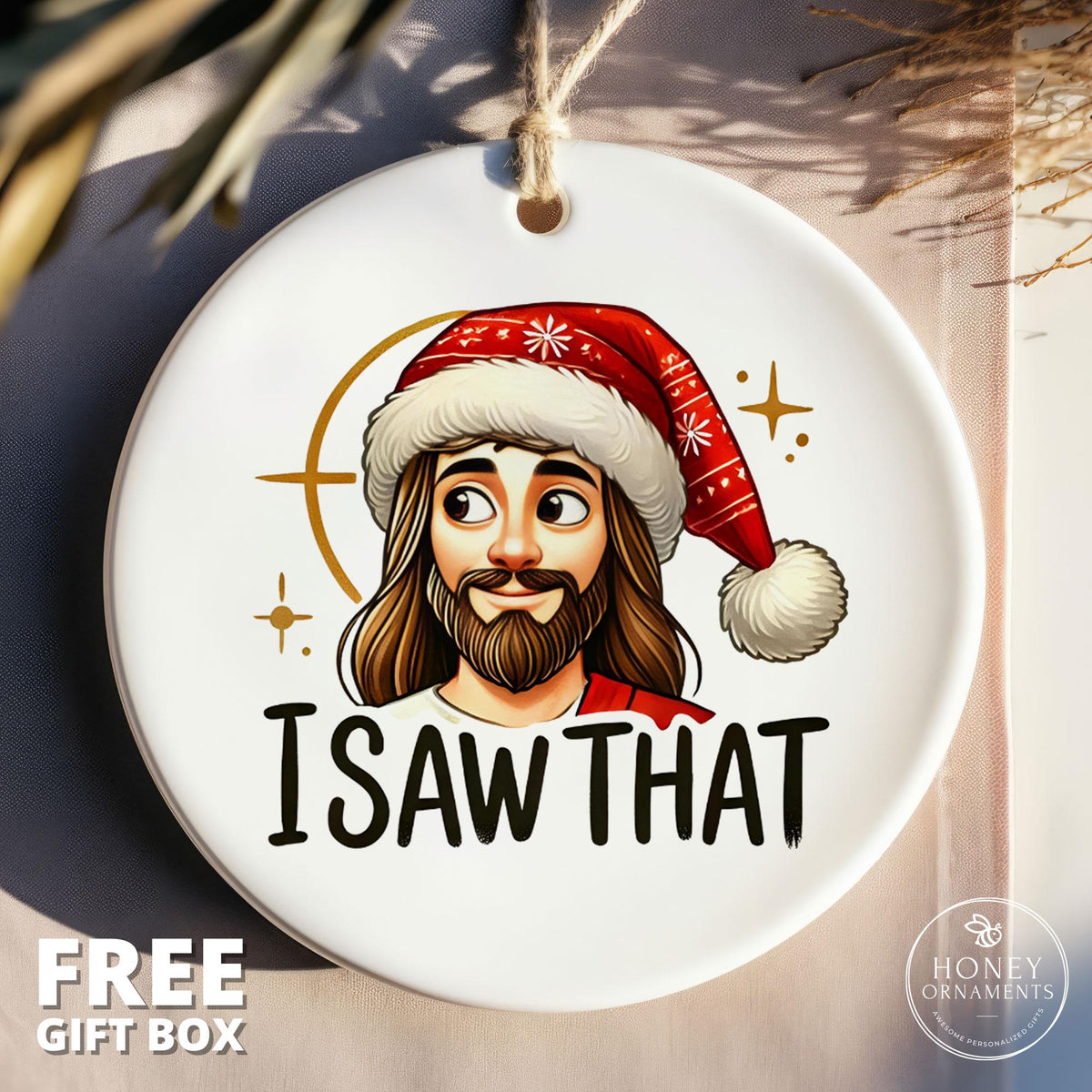 Funny Jesus Ornament: I Saw That, Ceramic Christmas Tree Decor (3" Diameter)