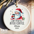 Life Begins After Coffee Ornament