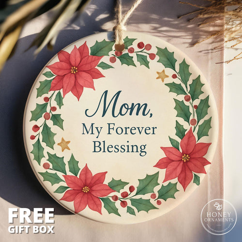 Ceramic Christmas Ornament for Mom – "My Forever Blessing"