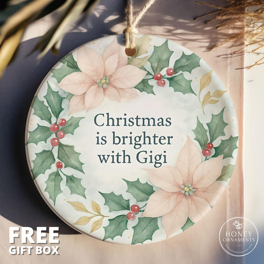 Gigi Christmas Ornament – Holiday Gift with Quote Christmas Is Brighter With Gigi – Xmas Family Keepsake Tree Decoration for Gigi Gift
