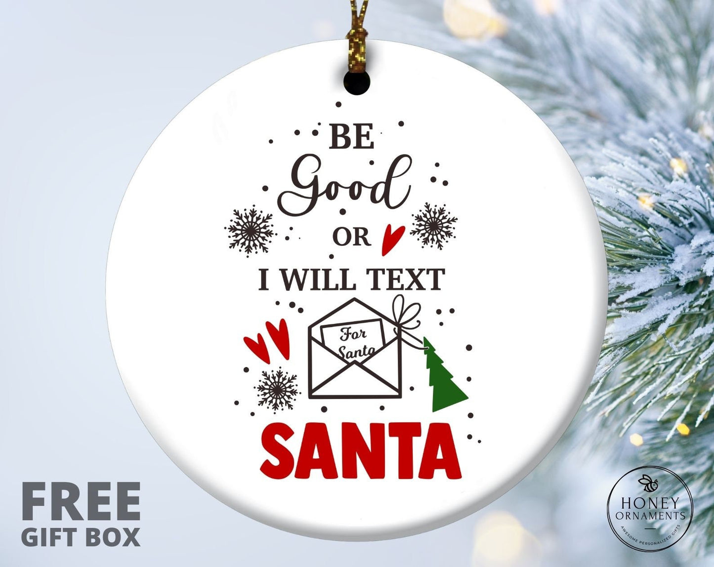 Christmas Ornament, Family Christmas Ornament, 2023 Christmas Ornament, Kids 2023 Christmas Ornament, Keepsake Gift, Be Good I'll Text Santa